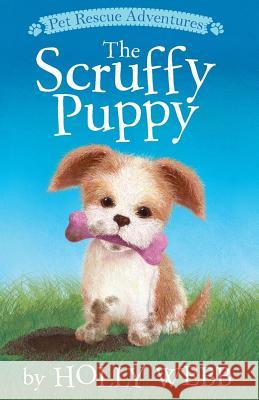 The Scruffy Puppy Holly Webb Sophy Williams 9781589254909 