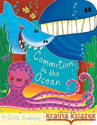 Commotion in the Ocean Giles Andreae David Wojtowycz 9781589258631