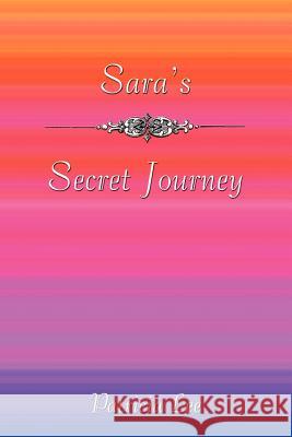 Sara's Secret Journey Patricia Lee 9781589301542