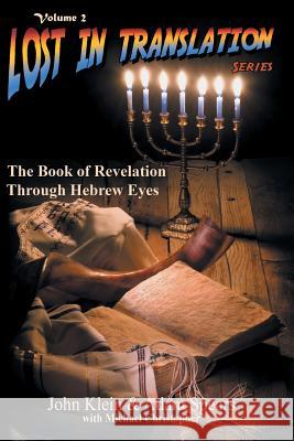 The Book of Revelation Through Hebrew Eyes Vol 2 John Klein Adam Spears 9781589302372 Selah Publishing Group