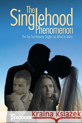 The Singlehood Phenomenon Beverly Rodgers Tom Rodgers 9781589302952