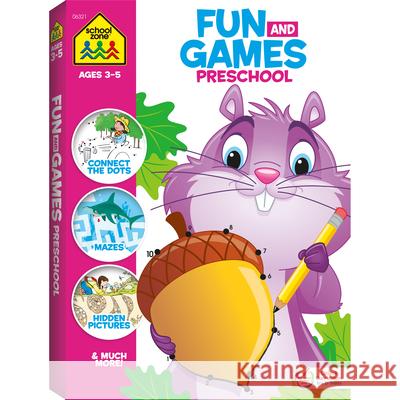 School Zone Fun and Games Preschool Activity Workbook Zone, School 9781589474215 School Zone Publishing Conpany, Inc.