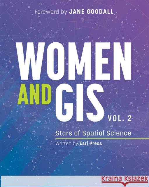 Women and Gis, Volume 2: Stars of Spatial Science Esri Press 9781589485945 Esri Press