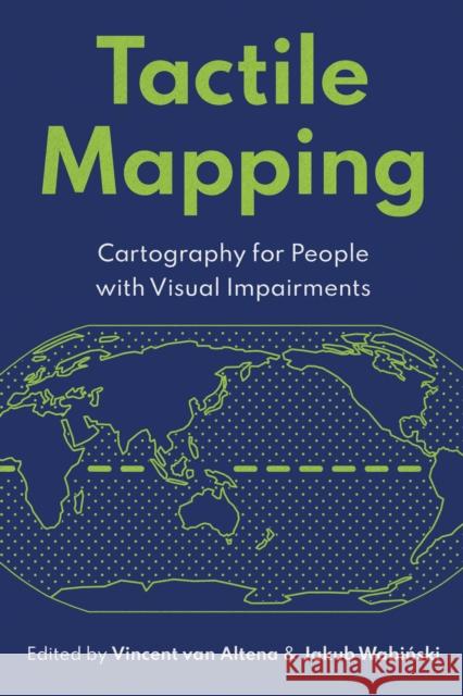 Tactile Mapping: Cartography for People with Visual Impairments Vincent Va Jakub Wabiński 9781589488359 Esri Press