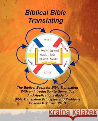 Biblical Bible Translating Charles V. Turner 9781589603028
