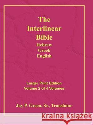 Interlinear Hebrew Greek English Bible-PR-FL/OE/KJ Large Print Volume 2 Jay Patrick Green 9781589604773 Authors for Christ, Inc.