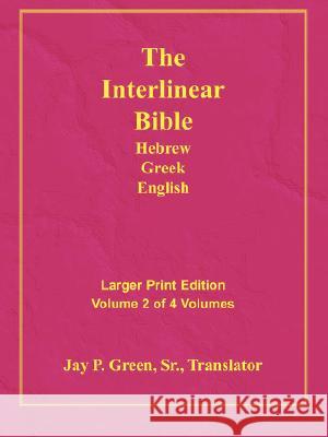 Larger Print Bible-Il-Volume 2 Sr. Jay P. Green 9781589604827 Authors for Christ, Inc.