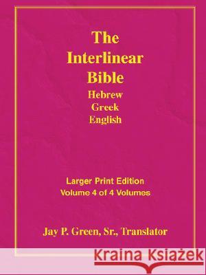 Larger Print Bible-Il-Volume 4 Sr. Jay Green 9781589604841 Authors for Christ, Inc.