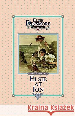 Elsie at Ion, Book 19 Martha Finley 9781589605183 Sovereign Grace Publishers