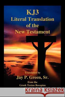 Kj3 Literal Translation of the New Testament Jay Patrick Green 9781589606173 Sovereign Grace Publishers