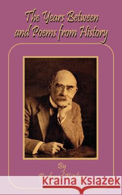 The Years Between and Poems from History Rudyard Kipling 9781589631144 Fredonia Books (NL)