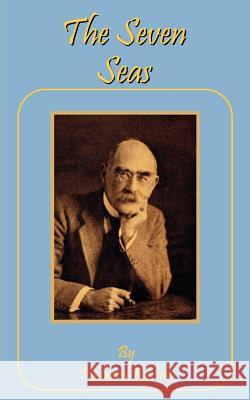 The Seven Seas Rudyard Kipling 9781589631243 Fredonia Books (NL)