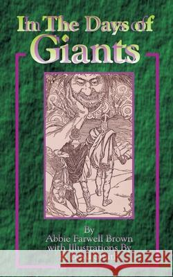 In the Days of Giants: A Book of Norse Tales Brown, Abbie Farwell 9781589631502 Fredonia Books (NL)