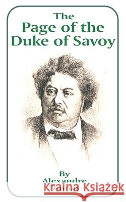 The Page of the Duke of Savoy Alexandre Dumas 9781589631809