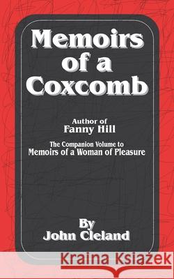 Memoirs of a Coxcomb John Cleland 9781589631878