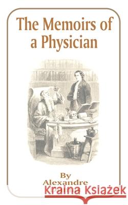The Memoirs of a Physician Alexandre Dumas 9781589632134
