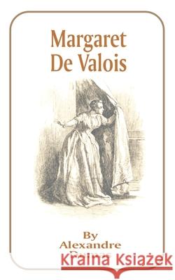 Margaret de Valois Alexandre Dumas 9781589632288