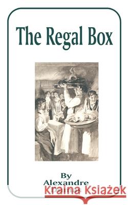 The Regal Box Alexandre Dumas Henry L. Williams 9781589632851