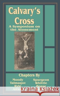 Calvary's Cross: A Symposium on the Atonement Fredonia Books 9781589633308 Fredonia Books (NL)