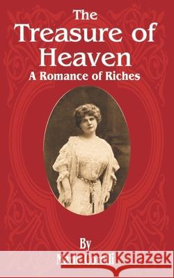 The Treasure of Heaven: A Romance of Riches Corelli, Marie 9781589634497 Fredonia Books (NL)