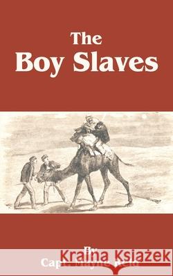 The Boy Slaves Mayne Reid 9781589634527 Fredonia Books (NL)