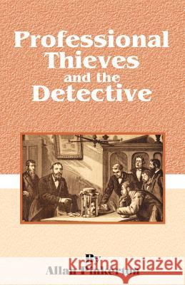 Professional Thieves and the Detective Allan Pinkerton 9781589634633 Fredonia Books (NL)