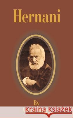 Hernani Victor Hugo 9781589634763 Fredonia Books (NL)