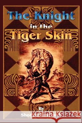 The Knight in the Tiger Skin Shot'ha Rust'hveli 9781589635005 Fredonia Books (NL)