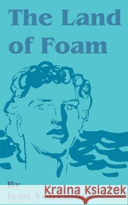 The Land of Foam Ivan Yefremov 9781589635289 Fredonia Books (NL)