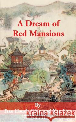 A Dream of Red Mansions: Volume II Hsueh-Chin, Tsao 9781589635326