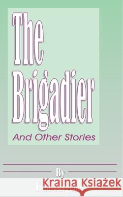 The Brigadier: And Other Stories Turganev, Ivan 9781589635937 Fredonia Books (NL)