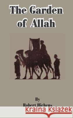 The Garden of Allah Robert Hichens 9781589636323 Fredonia Books (NL)