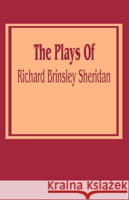 The Plays of Richard Brinsley Sheridan Richard Brinsley Sheridan 9781589636538 Fredonia Books (NL)