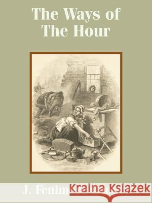 The Ways of The Hour James Fenimore Cooper 9781589636958