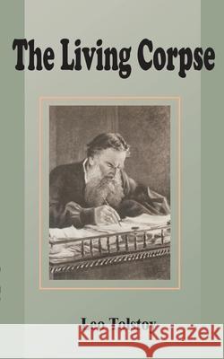 The Living Corpse Leo Tolstoy 9781589637504 Fredonia Books (NL)