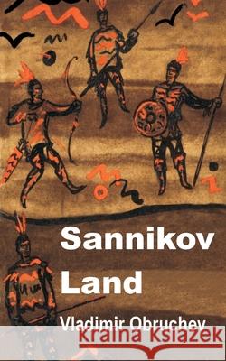 Sannikov Land Vladimir Obruchev 9781589638679