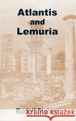 Atlantis and Lemuria Rudolf Steiner 9781589639041 Fredonia Books (NL)