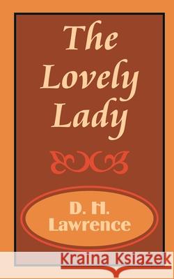 The Lovely Lady D. H. Lawrence 9781589639638 Fredonia Books (NL)