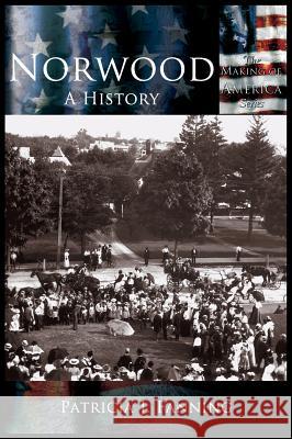 Norwood: A History Patricia J. Fanning 9781589731035