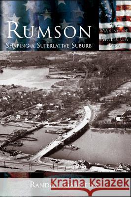 Rumson: Shaping A Superlative Suburb Randall Gabrielan 9781589731271