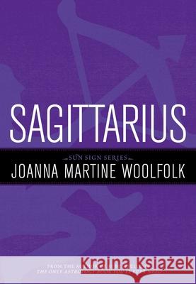 Sagittarius Joanna Woolfolk 9781589795617 Taylor Trade Publishing