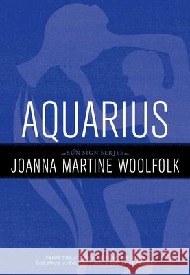 Aquarius Joanna Woolfolk 9781589795631 Taylor Trade Publishing
