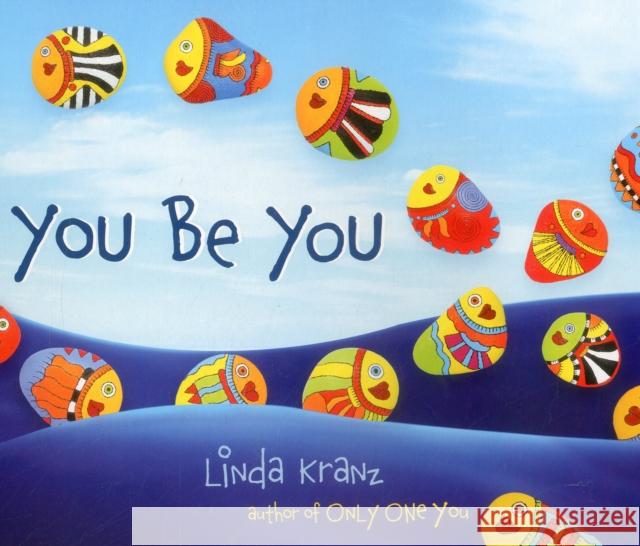 You Be You Linda Kranz 9781589797475 Taylor Trade Publishing