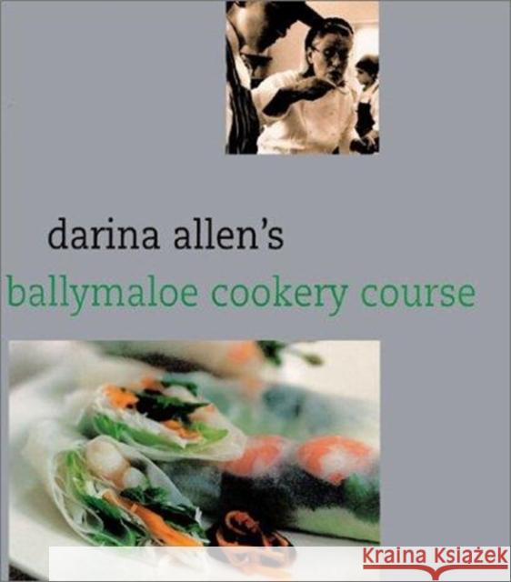 Darina Allen's Ballymaloe Cooking School Cookbook Darina Allen 9781589800366 Pelican Publishing Co