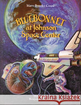 Bluebonnet at Johnson Space Center Mary B. Casad Benjamin Vincent 9781589801011 Pelican Publishing Company
