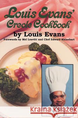 Louis Evans' Creole Cookbook Louis Evans Mel Leavitt Chef Edward a. Rhinehart 9781589804166 Pelican Publishing Company
