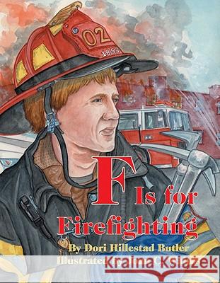 F Is for Firefighting Dori Hillestad Butler Joan C. Waites 9781589804203 Pelican Publishing Company