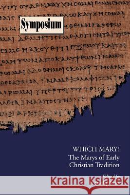 Which Mary?: The Marys of Early Christian Tradition Jones, F. Stanley 9781589830431