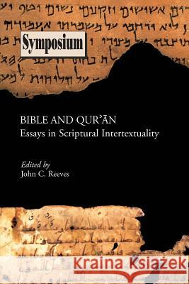 Bible and Qu'ran: Essays in Scriptural Intertextuality Reeves, John C. 9781589830646