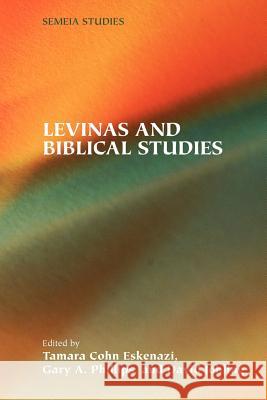 Levinas and Biblical Studies Tamara Cohn Eskenazi Gary A. Phillips David Jobling 9781589830738 Society of Biblical Literature